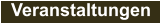 Veranstaltungen